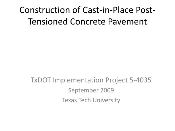 construction of cast in place post tensioned concrete pavement