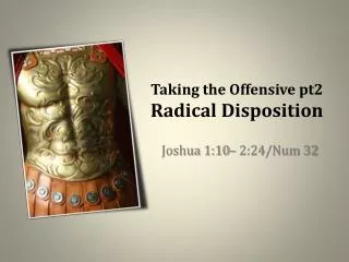 Taking the Offensive pt2 Radical Disposition