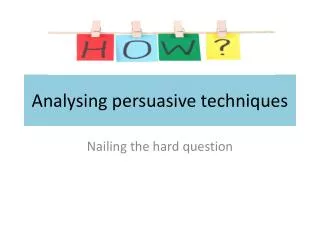 Analysing persuasive techniques