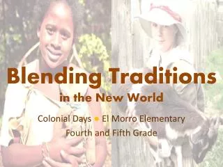 Blending Traditions in the New World