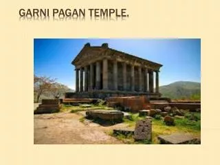Garni pagan temple.