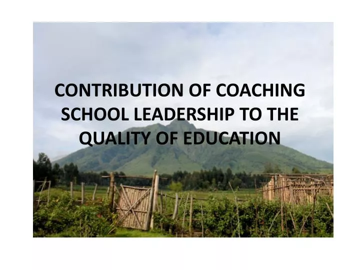 contribution of coaching school leadership to the quality of education