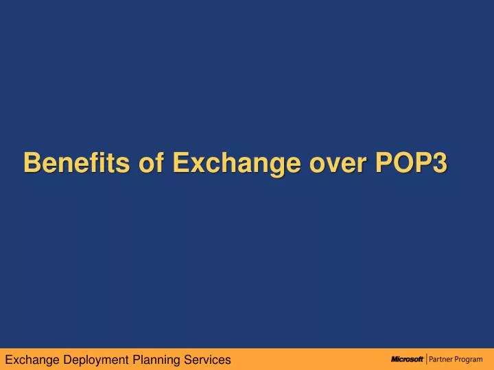 benefits of exchange over pop3