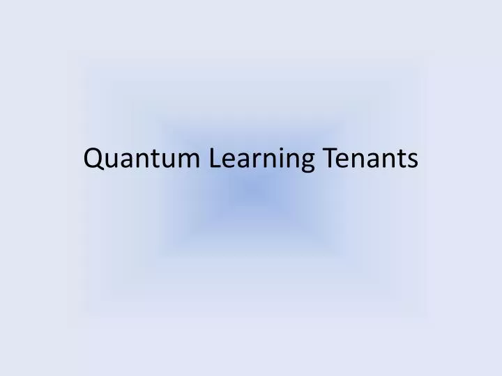 quantum learning tenants