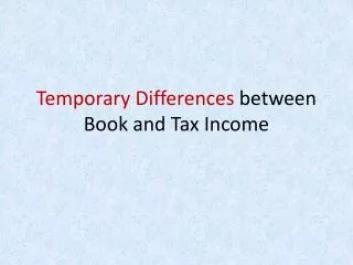 Temporary Differences between Book and Tax Income