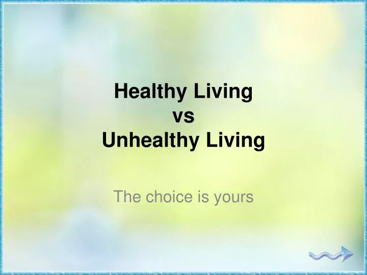 healthy living vs unhealthy living