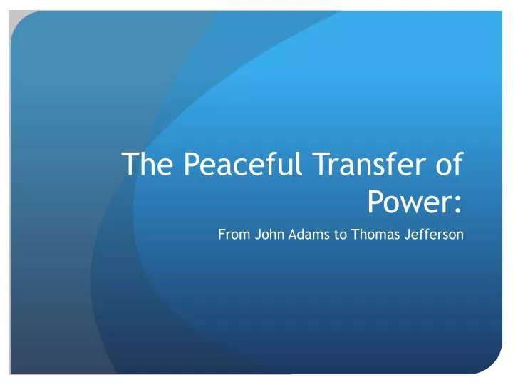 the peaceful transfer of power