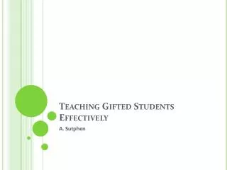 Teaching Gifted Students Effectively