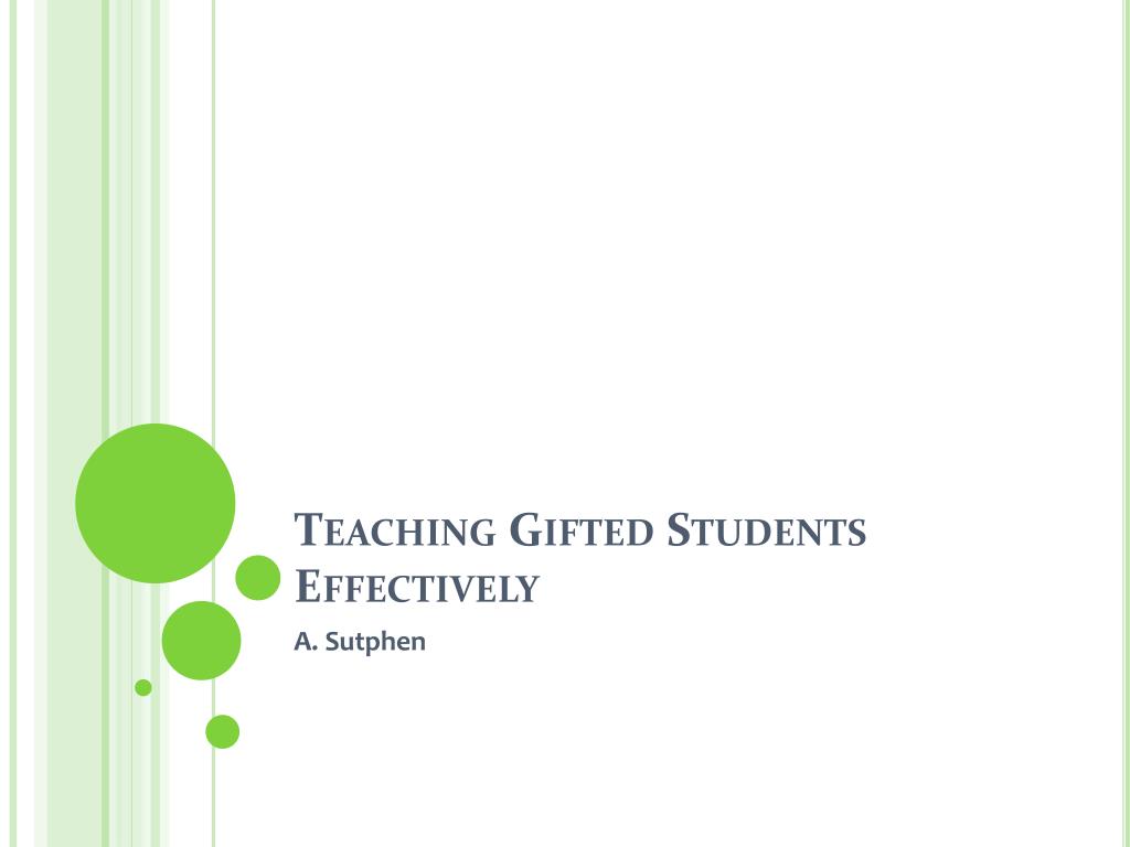 PPT - Teaching Gifted Students Effectively PowerPoint Presentation ...