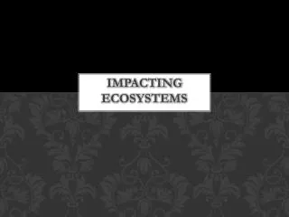 Impacting Ecosystems
