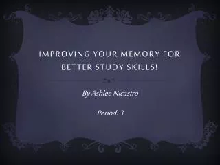 Improving Your Memory For Better Study Skills!