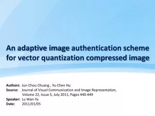 An adaptive image authentication scheme f or vector quantization compressed image