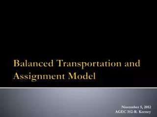 Balanced Transportation and Assignment Model