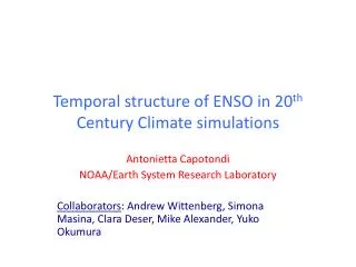 Temporal structure of ENSO in 20 th Century Climate simulations