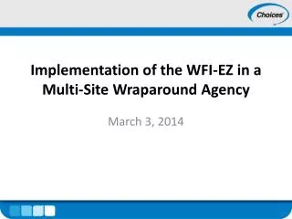 Implementation of the WFI-EZ in a Multi-Site Wraparound Agency
