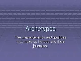 Archetypes