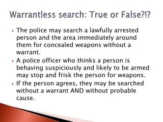 Warrantless search: True or False?!?