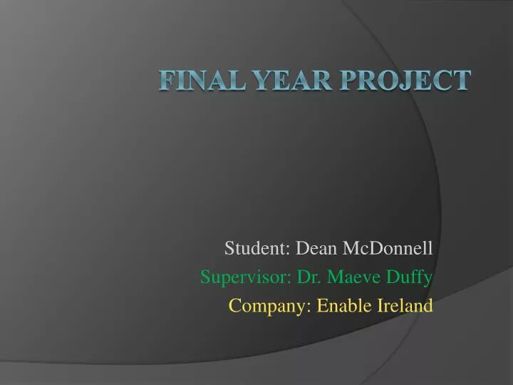 student dean mcdonnell supervisor dr maeve duffy company enable ireland