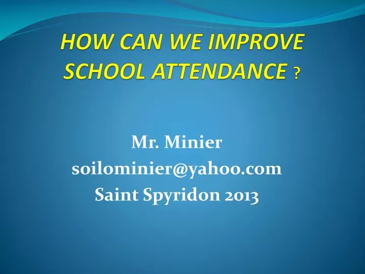 how can we improve school attendance