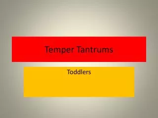 Temper Tantrums