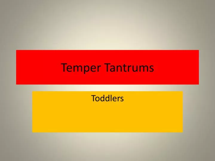 temper tantrums