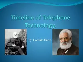 Timeline of Telephone Technology.
