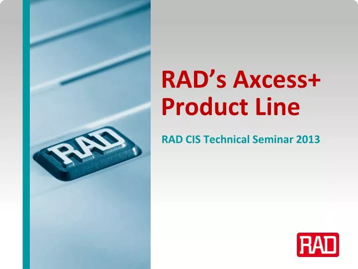 rad s axcess product line