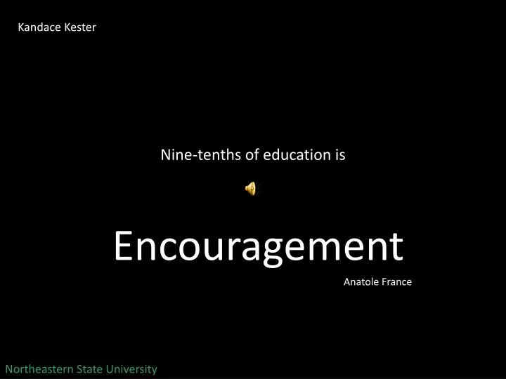 nine tenths of education is