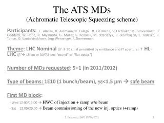 The ATS MDs (Achromatic Telescopic Squeezing scheme)