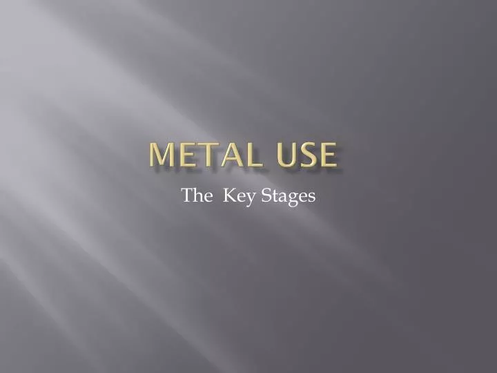 metal use