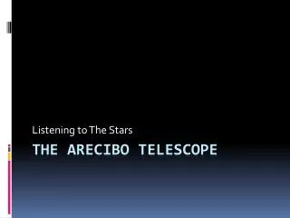 The Arecibo telescope