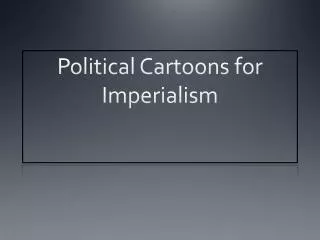 Political Cartoons for Imperialism