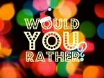 Would you rather… - slide 1