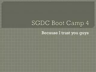 SGDC Boot Camp 4