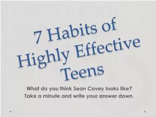 7 Habits of Highly Effective Teens