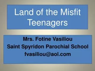 Land of the Misfit Teenagers