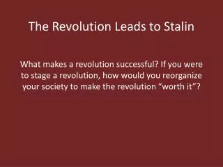 The Revolution Leads to Stalin
