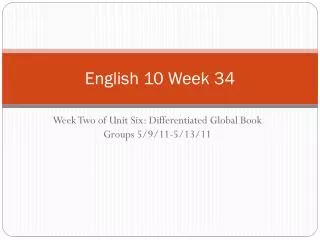English 10 Week 34
