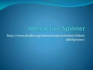 Interactive Spinner