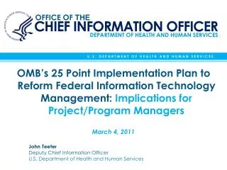 John Teeter Deputy Chief Information Officer U.S. Department of Health and Human Services