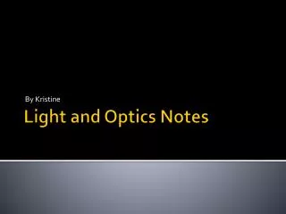 Light and Optics Notes