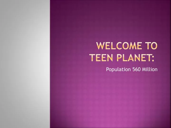 welcome to teen planet