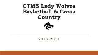 CTMS Lady Wolves Basketball &amp; Cross Country