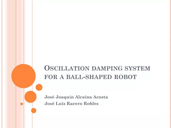 oscillation damping system for a ball shaped robot