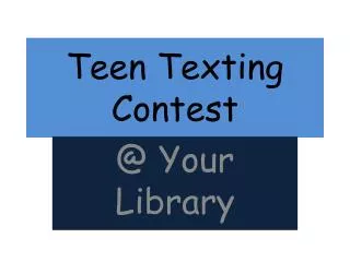 Teen Texting Contest