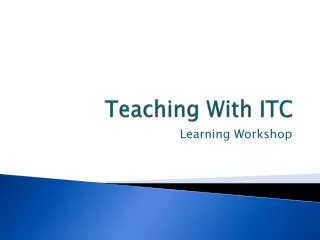 Teaching With ITC