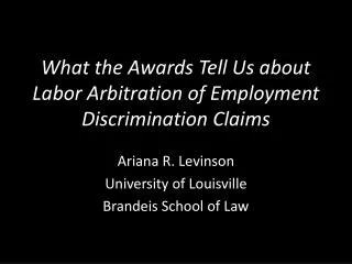 What the Awards Tell Us about Labor Arbitration of Employment Discrimination Claims