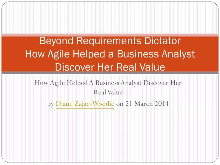 beyond requirements dictator how agile helped a business analyst discover her real value