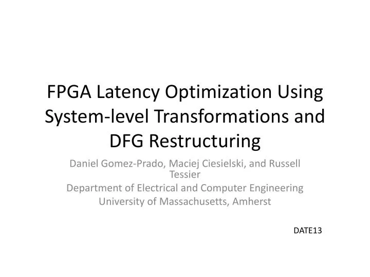 fpga latency optimization using system level transformations and dfg restructuring