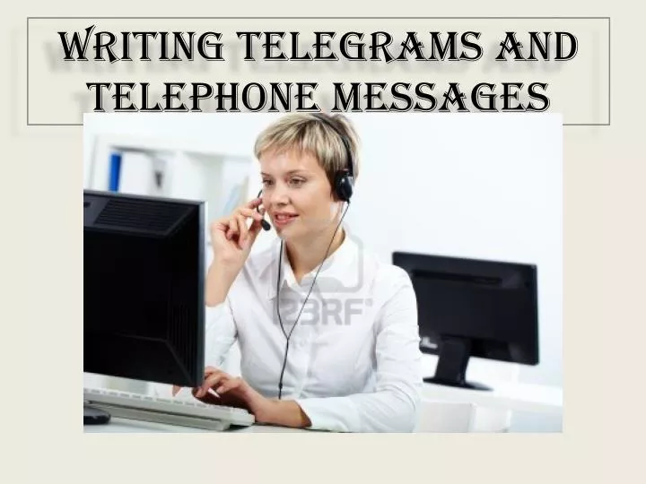 writing telegrams and telephone messages
